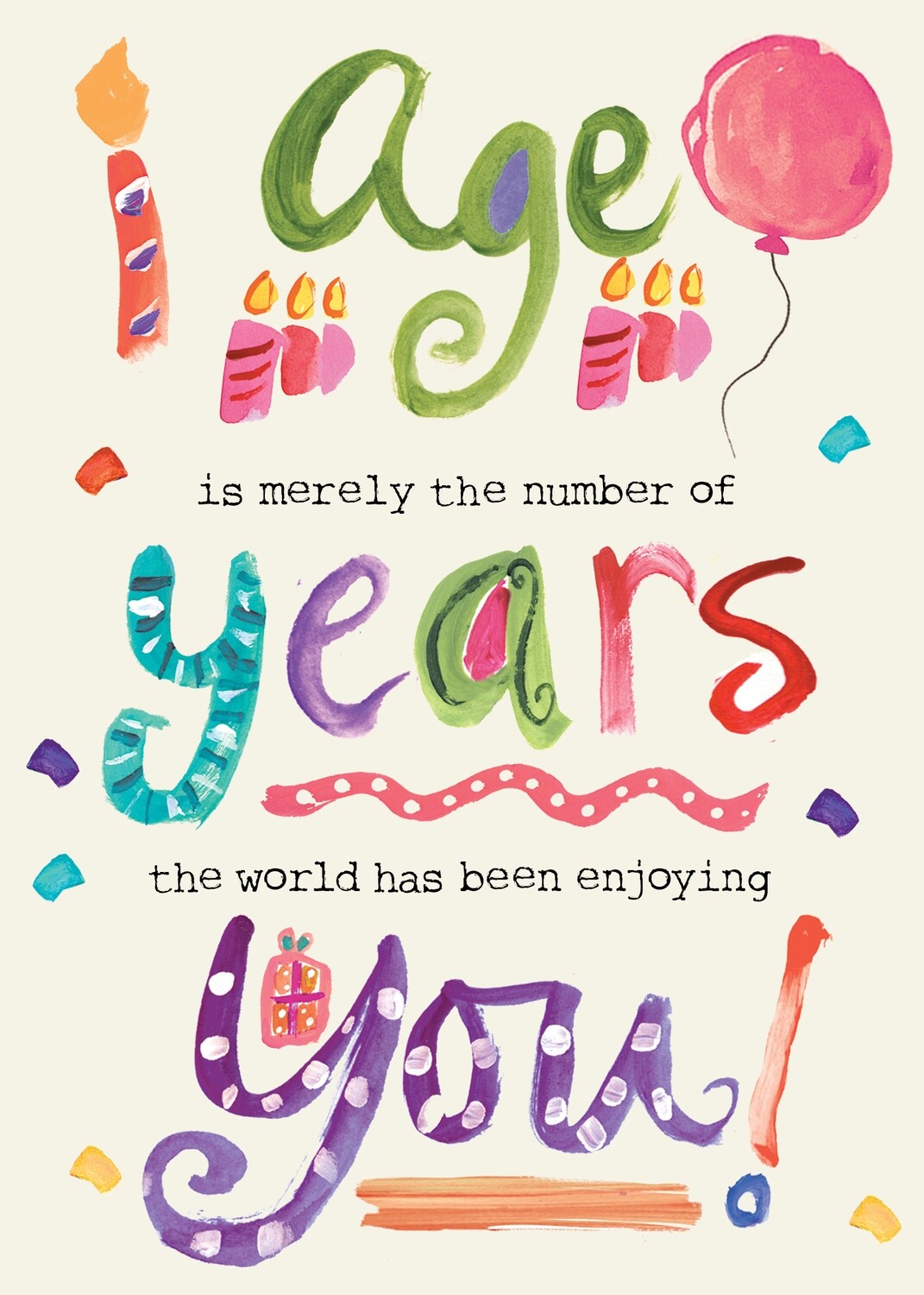 BIRTHDAY CARD - Age is merely the number of years  – Marianne Richmond